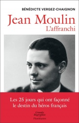 Jean Moulin: L'affranchi
