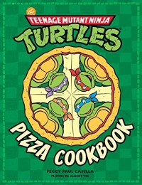 Les Tortues ninja, Pizza cookbook