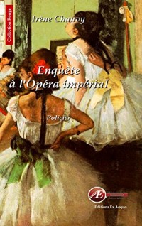 Enquete a l'Opéra Imperial