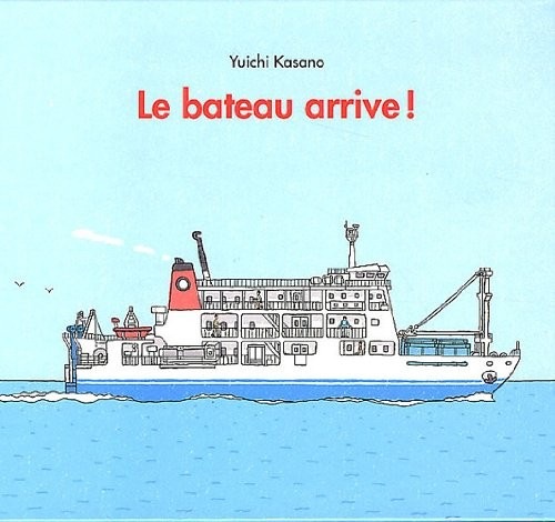 Le bateau arrive !