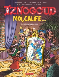 IZNOGOUD T31 MOI CALIFE !