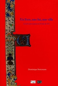 Un livre, une foi, une ville : Le bréviaire manuscrit d'Uzès de 1472, Médiathèque d'Uzès 8 avril-16 juillet 2005