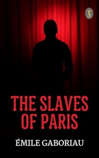 The Slaves of Paris (English Edition)