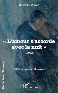 « L’amour s’accorde avec la nuit »