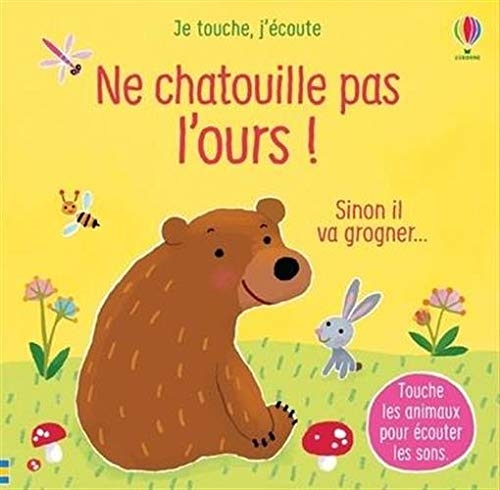 Ne chatouille pas l'ours ! - Je touche, j'écoute