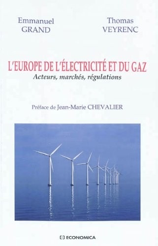 L'Europe de l'électricité et du gaz : Acteurs, marchés, régulations