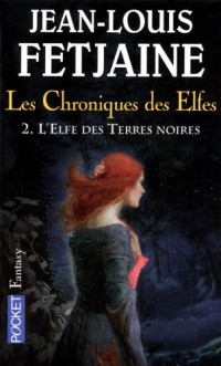 Les chroniques des Elfes (2)