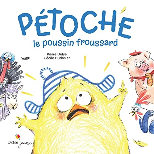 Pétoche, le poussin froussard