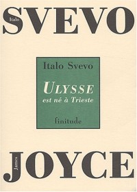 Ulysse est né à Trieste : Conférence sur James Joyce prononcée le 8 mars 1927 à Milan