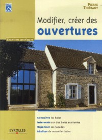 Modifier, créer des ouvertures