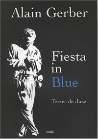 Fiesta in Blue : Textes de jazz