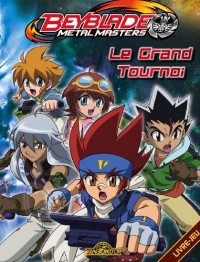 Beyblade metal masters : Le grand tournoi