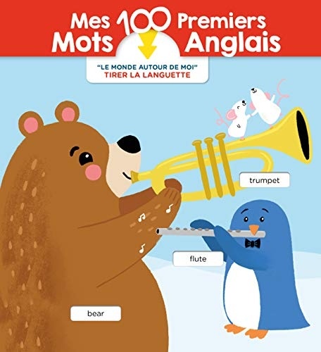 Mes 100 premiers mots anglais : Le monde autour de moi