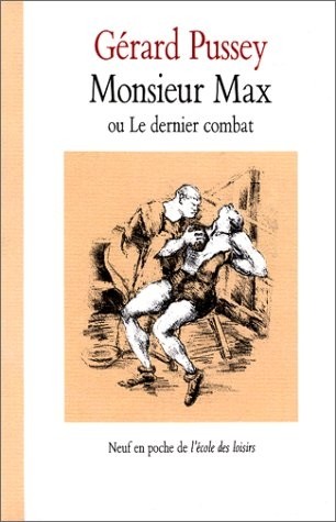 Monsieur Max, ou, Le dernier combat