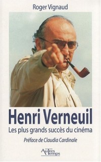 Henri Verneuil : Les plus grands succès du cinéma