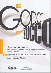 Anthologie des Auteurs Dramatiques de Langue Française,Tome 2 : Récits de Vie, Le moi et L'intime