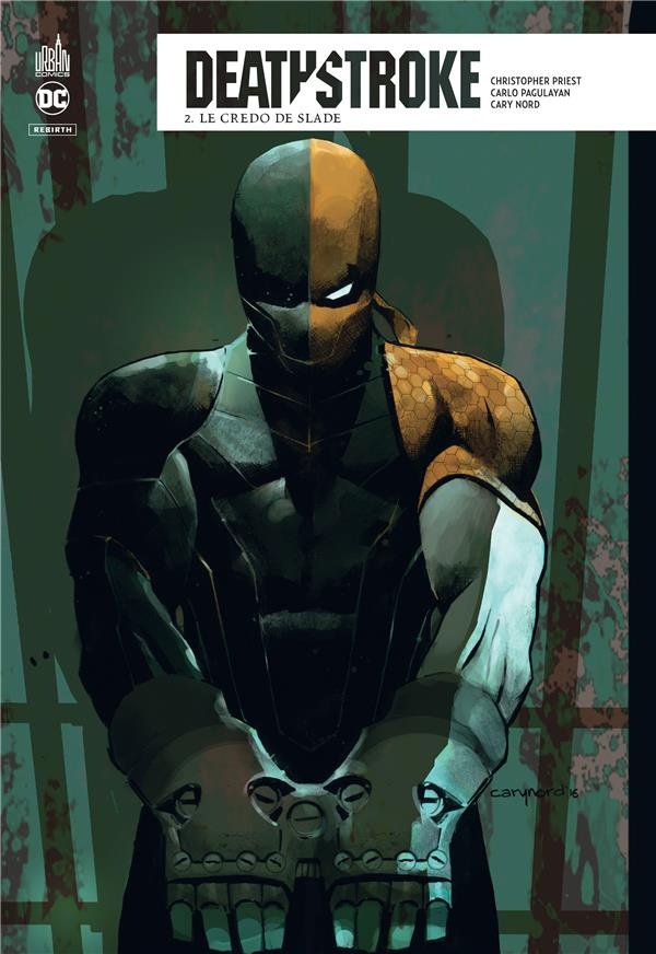 Deathstroke Rebirth, Tome 2 : Le credo de Slade