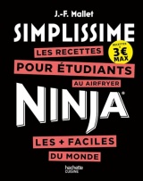 Simplissime Air fryer Ninja Etudiants: Les recettes pour étudiants au airfryer les + faciles du monde