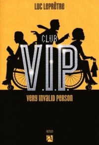 Club V.I.P : Very Invalid Person