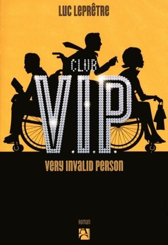 Club V.I.P : Very Invalid Person