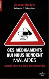 Ces médicaments qui nous rendent malades : sauver des vies, faire des économies