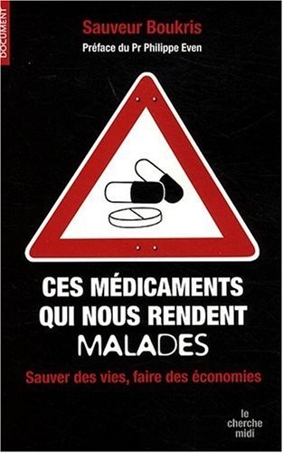 Ces médicaments qui nous rendent malades : sauver des vies, faire des économies