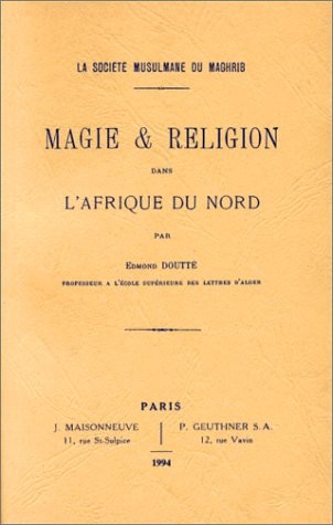 MAGIE ET RELIGION DANS L'AFRIQUE DU NORD