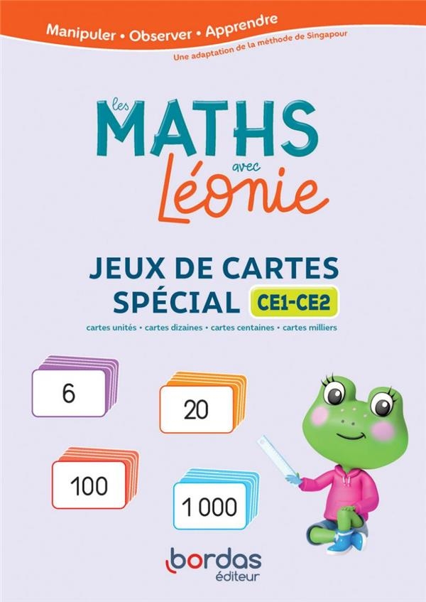 Les Maths avec Léonie - Méthode de Singapour - Jeux de cartes Spécial CE1-CE2