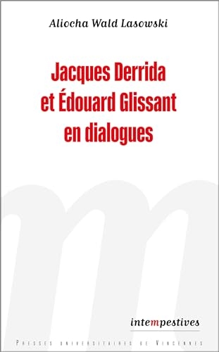 Jacques Derrida et Édouard Glissant en dialogues