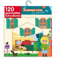 Je Construis, Je Joue avec les Gommettes : la Maison - De 3 à 5 ans