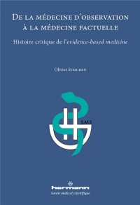 De la médecine d'observation à la médecine factuelle: Histoire critique de l'evidence-based medicine