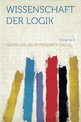 Wissenschaft Der Logik [9781318776450]