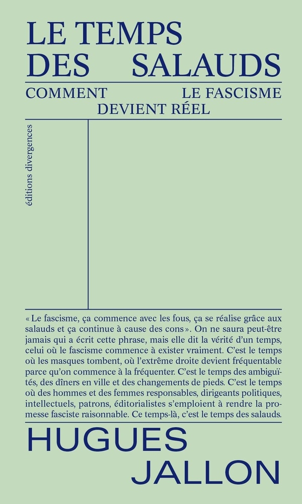 Le temps des salauds: Comment le fascisme devient réel