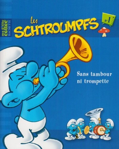 Les Schtroumpfs, Tome 1 : Sans tambour ni trompette