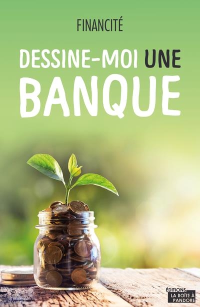 Dessinez-Moi une Banque
