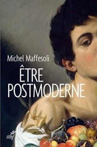 Être postmoderne