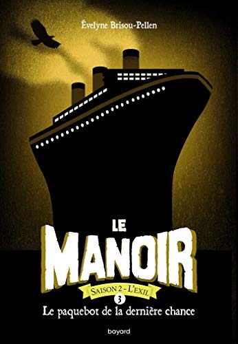 Le manoir saison 2, Tome 03: Le paquebot de la dernière chance