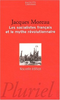 Les socialistes français et le mythe révolutionnaire