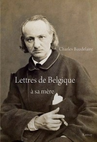 Lettres de Belgique à sa mère