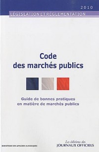 Codes des marchés publics : Guide de bonnes pratiques en matière de marchés publics