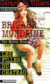 Brigade Mondaine 307 : Les Filles du Château