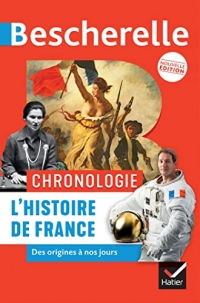 Bescherelle - Chronologie de l'histoire de France: des origines à nos jours