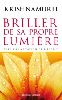 Briller de sa propre lumière