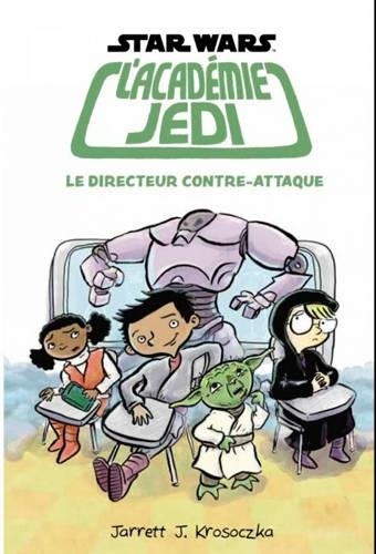 L'Académie Jedi T6 le Directeur Contre-Attaque