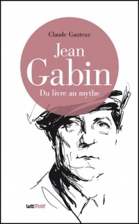 Jean Gabin, du livre au mythe