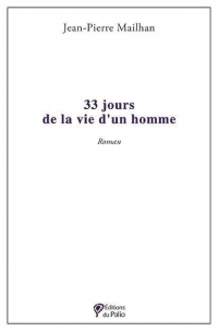 33 Jours de la Vie d'un Homme