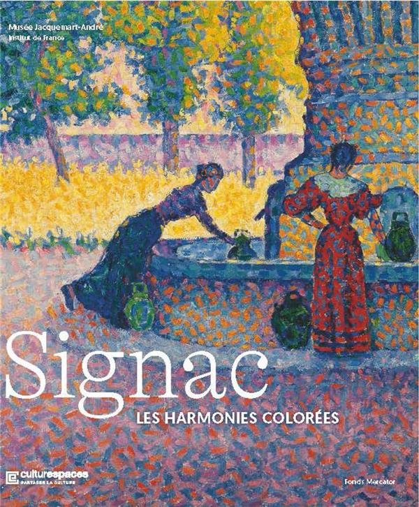 Signac, les harmonies colorées