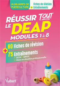 Réussir tout le DEAP en 80 fiches de révision et 75 entrainements - Auxiliaires de puériculture -Tout le cours - Tout l'entrainement