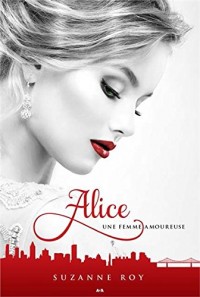 Alice - Une femme amoureuse T1
