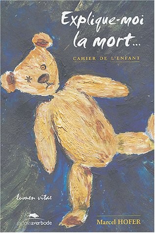 Explique-moi la mort : Cahier de l'enfant